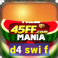d4 swi f